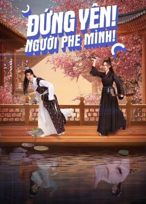 Phim Đứng Yên! Người Phe Mình! 2024