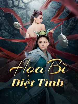 Phim Họa Bì: Diệt Tình 2024