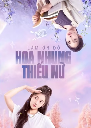 Phim Làm Ơn Đó Hoa Nhung Thiếu Nữ 2024