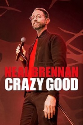 Phim Neal Brennan: Tốt điên cuồng 2024
