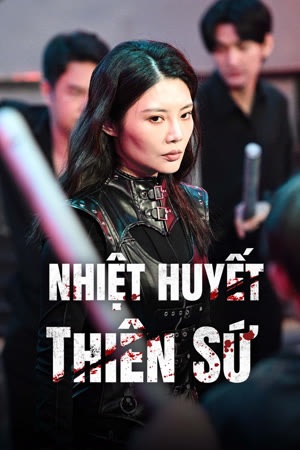 Phim Nhiệt Huyết Thiên Sứ 2024