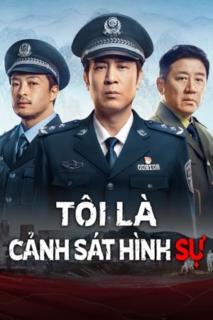 Phim Tôi Là Cảnh Sát Hình Sự 2024