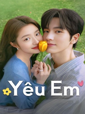 Phim Yêu Em 2025